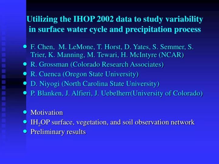 utilizing the ihop 2002 data to study variability in surface water cycle and precipitation process