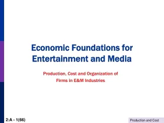Economic Foundations for Entertainment and Media