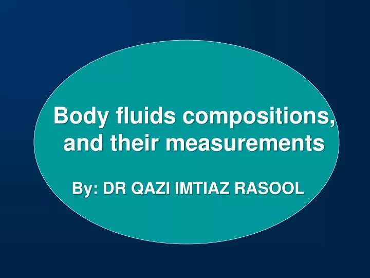 body fluids compositions and their measurements