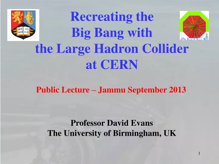 recreating the big bang with the large hadron collider at cern