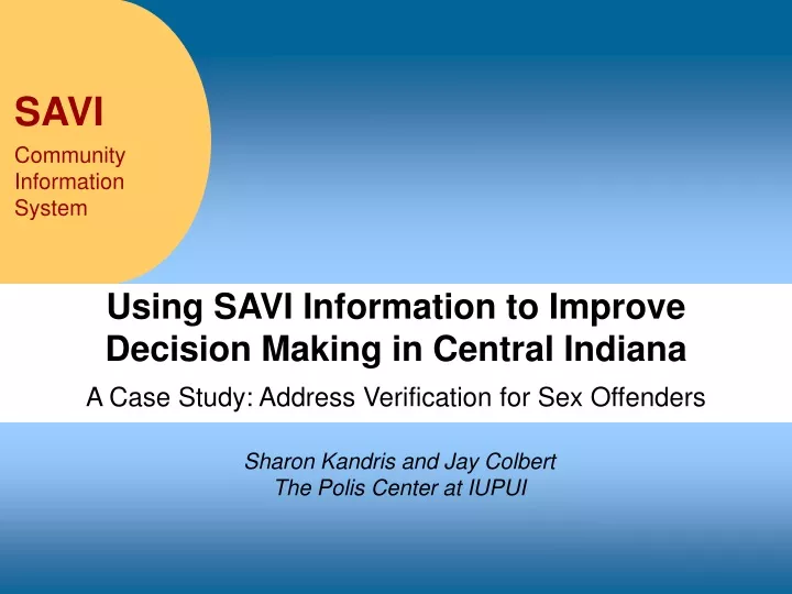 using savi information to improve decision making in central indiana