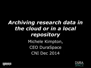 Archiving research data in the cloud or in a local repository