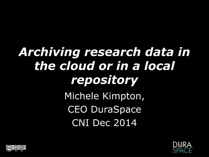 archiving research data in the cloud or in a local repository