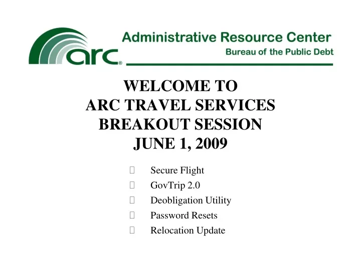 welcome to arc travel services breakout session june 1 2009