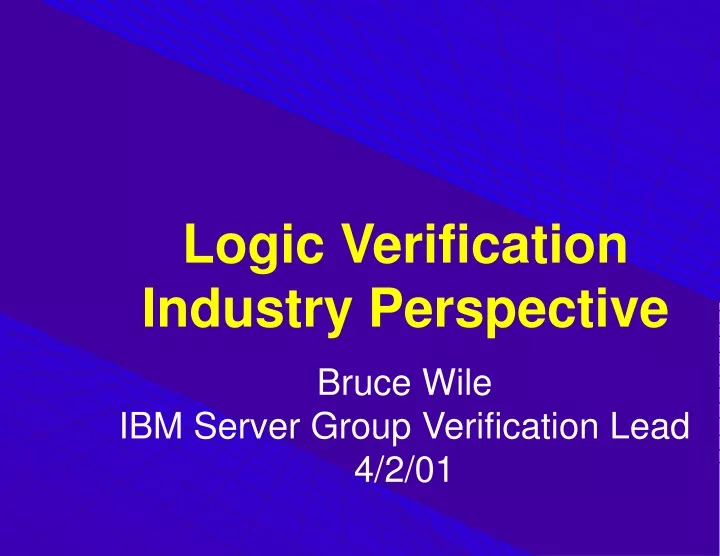 logic verification industry perspective