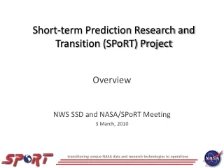 Short-term Prediction Research and Transition (SPoRT) Project