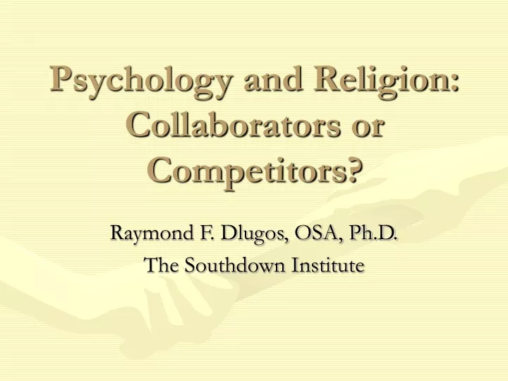psychology and religion collaborators or competitors