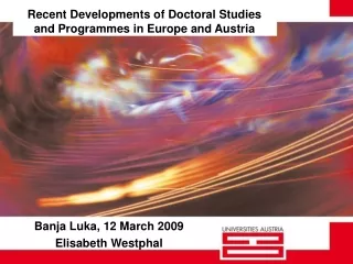 Recent Developments of Doctoral Studies and Programmes in Europe and Austria