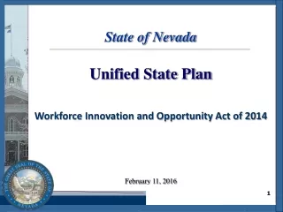 State of Nevada Unified State Plan Workforce Innovation and Opportunity Act of 2014