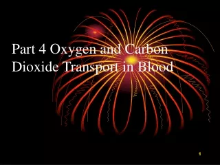 Part 4 Oxygen and Carbon Dioxide Transport in Blood