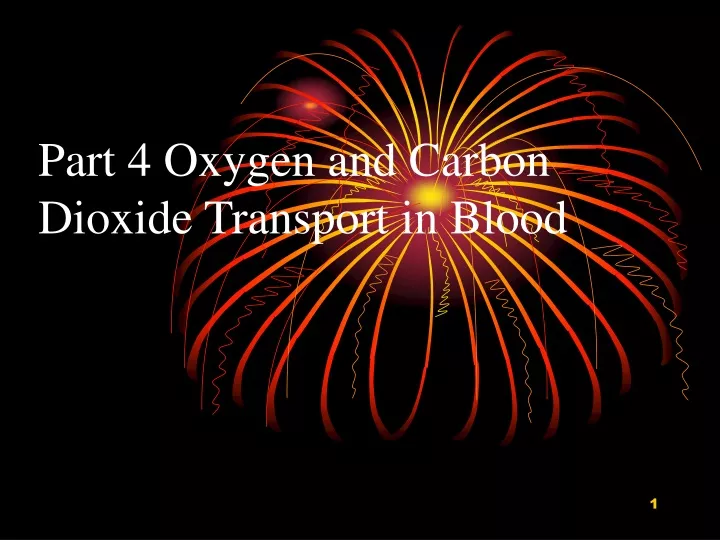 part 4 oxygen and carbon dioxide transport