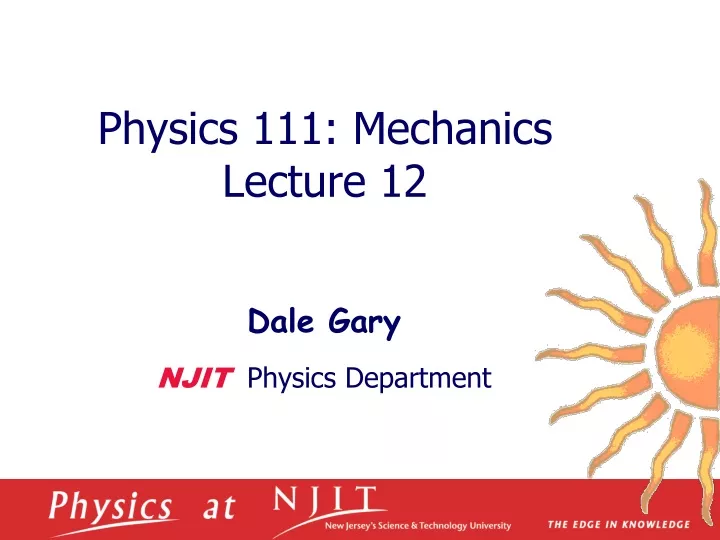 physics 1 11 mechanics lecture 12