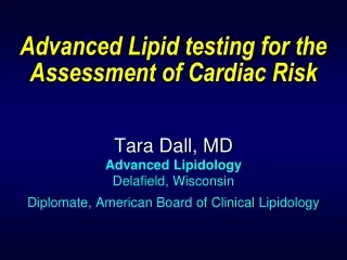 Advanced Lipid testing for the Assessment of Cardiac Risk