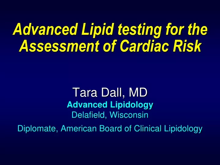 advanced lipid testing for the assessment of cardiac risk