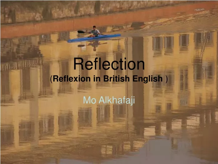 reflection reflexion in british english