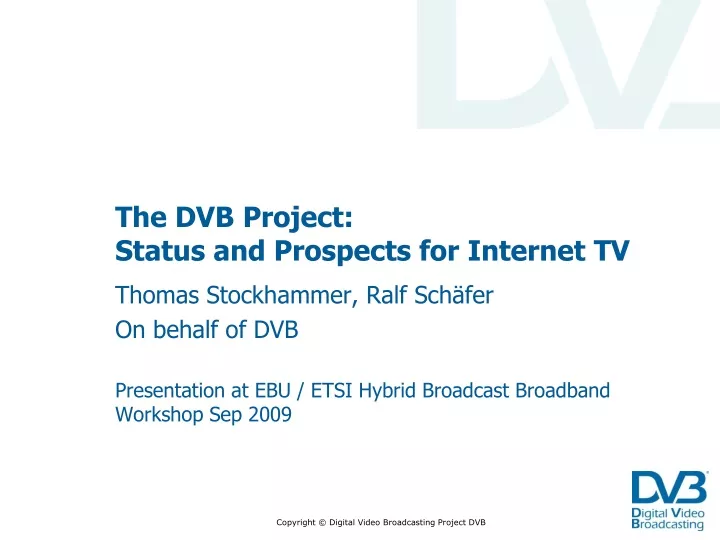 the dvb p roject s tatus and prospects for internet tv