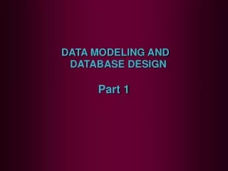 DATA MODELING AND DATABASE DESIGN Part 1
