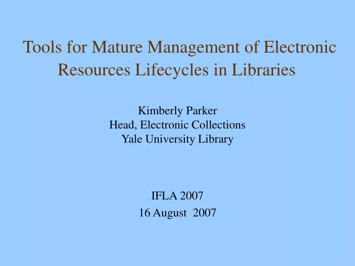 tools for mature management of electronic resources lifecycles in libraries