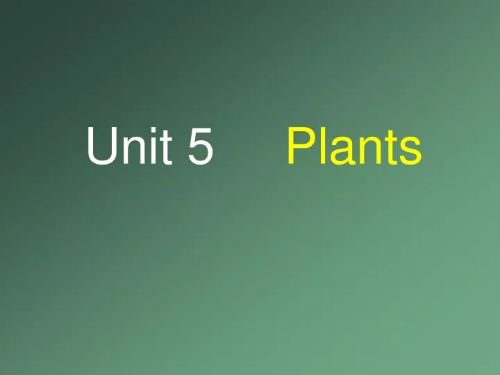 unit 5 plants