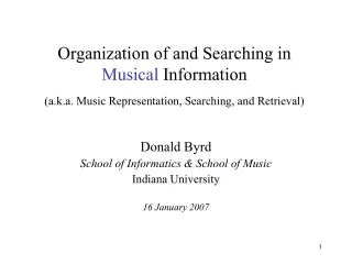 Donald Byrd School of Informatics &amp; School of Music Indiana University 16 January 2007
