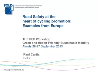 Road Safety at the  heart of cycling promotion:  Examples from Europe