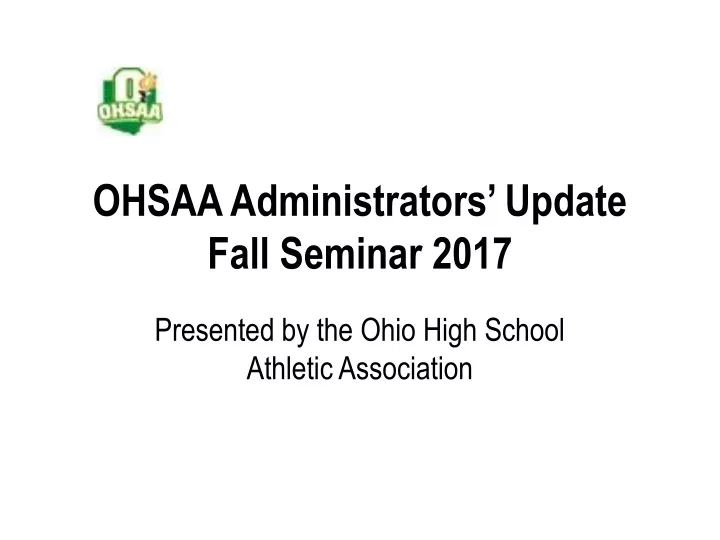 ohsaa administrators update fall seminar 2017