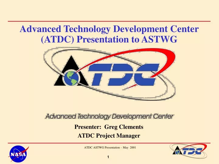 advanced technology development center atdc presentation to astwg