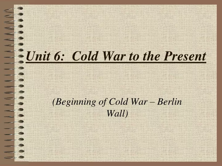 unit 6 cold war to the present