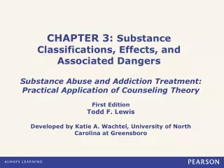 CHAPTER 3:  Substance Classifications, Effects, and Associated Dangers