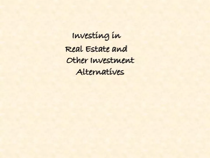 investing in real estate and other investment