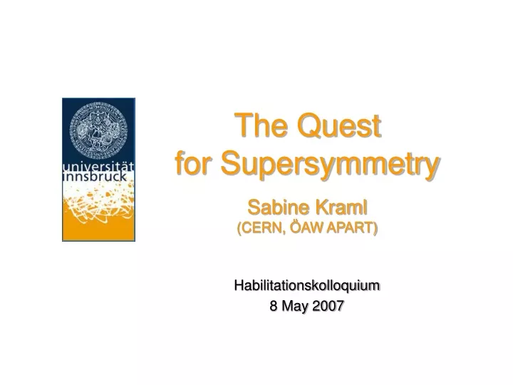 the quest for supersymmetry sabine kraml cern aw apart