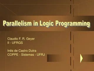 Claudio F. R. Geyer II - UFRGS Inês de Castro Dutra COPPE - Sistemas - UFRJ