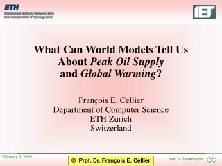 What Can World Models Tell Us About  Peak Oil Supply and  Global Warming ?