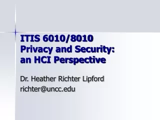 ITIS 6010/8010 Privacy and Security: an HCI Perspective