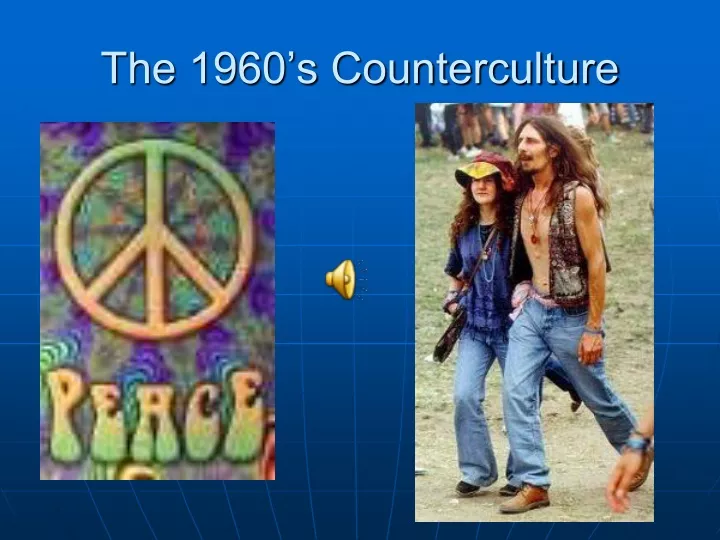 the 1960 s counterculture