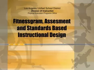 Fitnessgram, Assesment and Standards Based Instructional Design