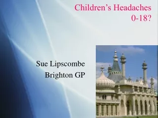 Children’s Headaches 0-18?