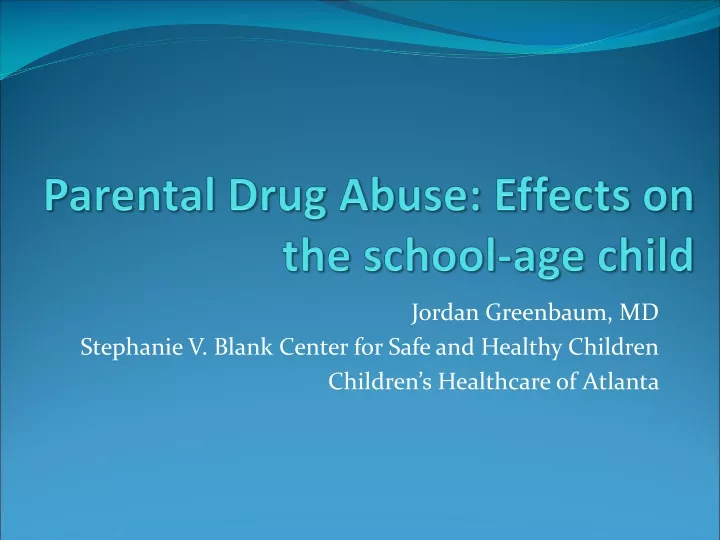 parental drug abuse effects on the school age child
