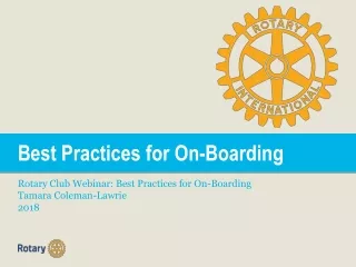 Best Practices for On-Boarding Rotary Club Webinar: Best Practices for On-Boarding