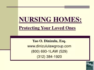 NURSING HOMES:   Protecting Your Loved Ones
