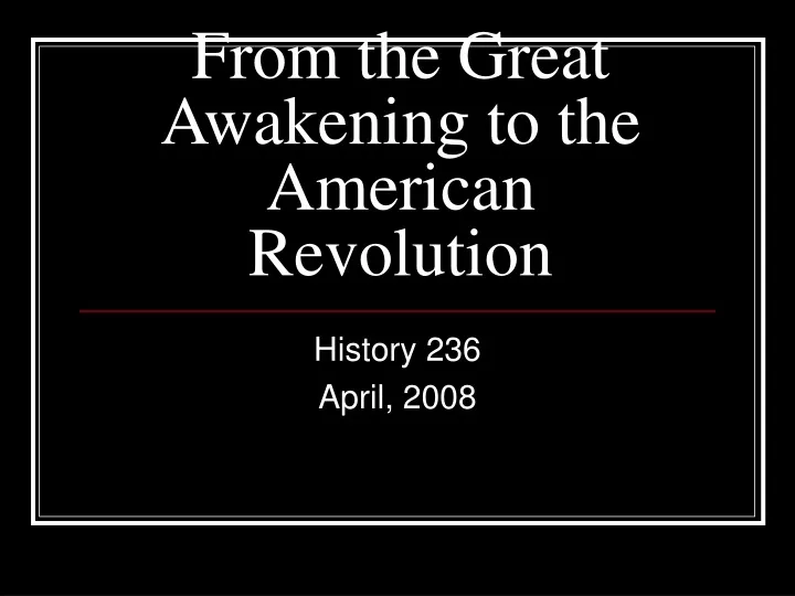 from the great awakening to the american revolution