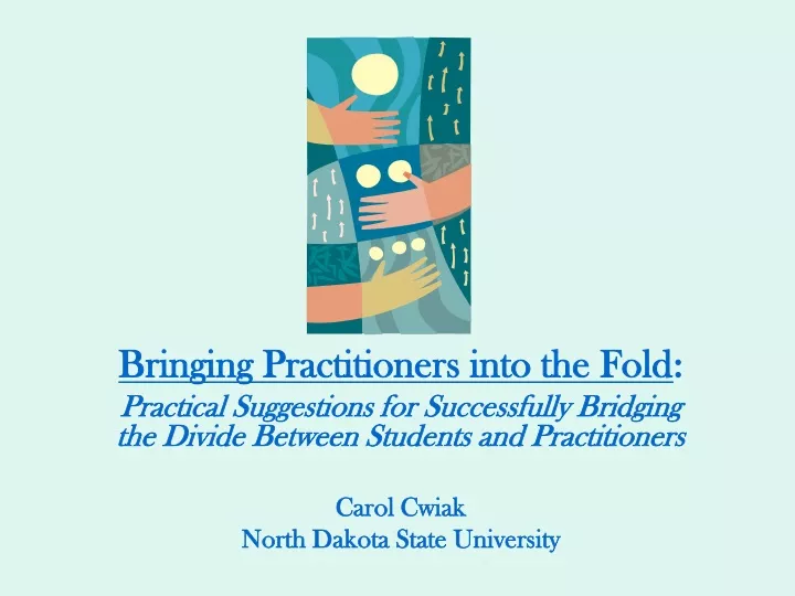 bringing practitioners into the fold practical