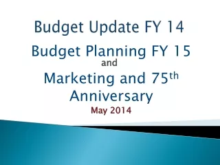 Budget Update FY 14