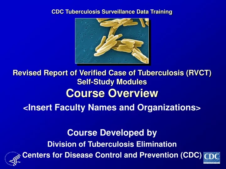 revised report of verified case of tuberculosis rvct self study modules course overview