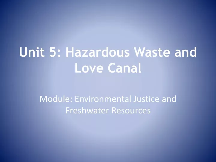 unit 5 hazardous waste and love canal