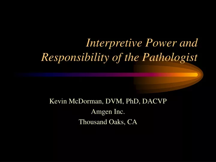 interpretive power and responsibility of the pathologist