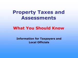 Property Taxes and Assessments What You Should Know