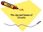 The Ups and Downs of Circuits - slide 1