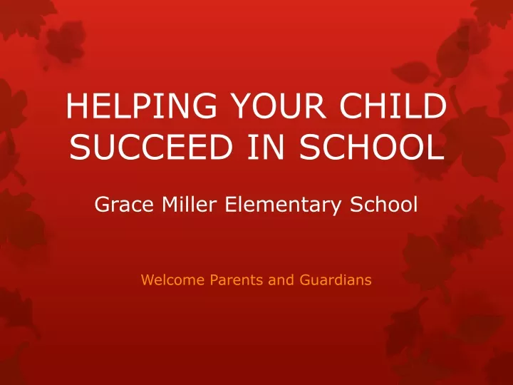 helping your child succeed in school grace miller elementary school