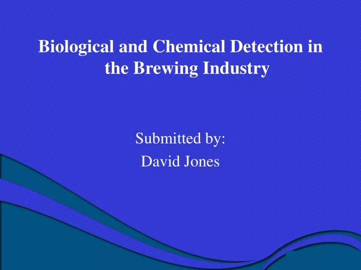biological and chemical detection in the brewing